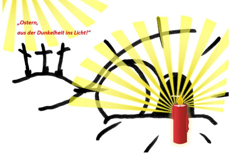 Ostern - aus der Dunkelheit ins Licht
